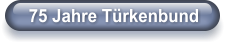 75 Jahre Türkenbund